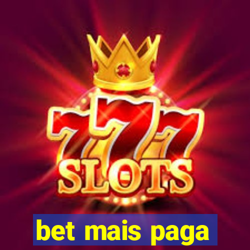 bet mais paga